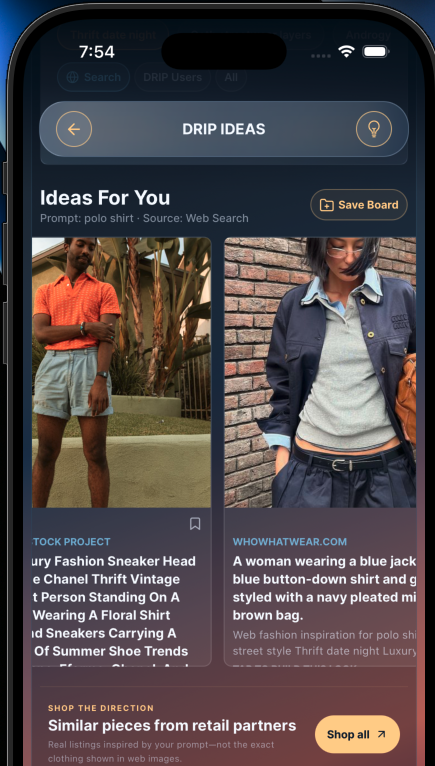 Turn inspiration into a direction you can shop. screen in the DRIP app